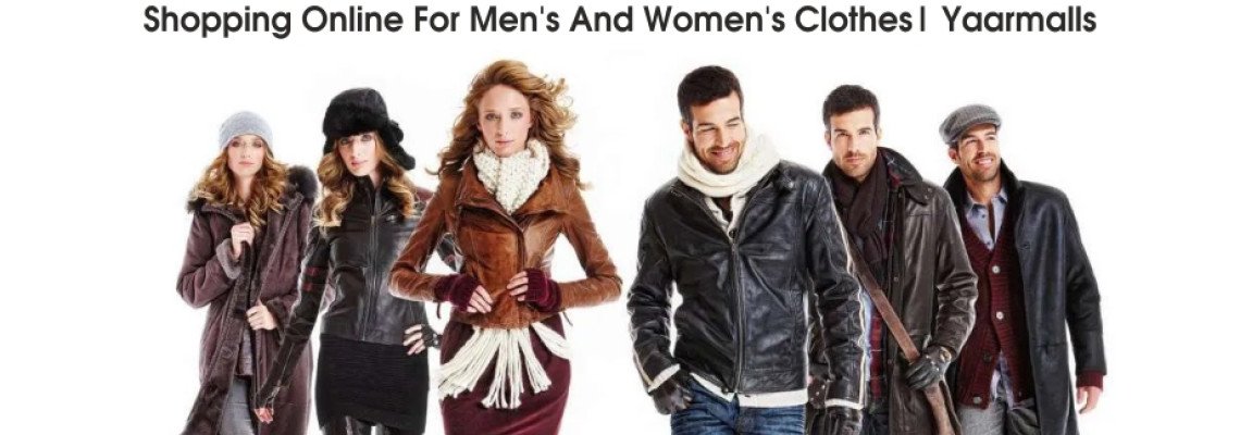 Shopping Online for Men's and Women's Clothes| Yaarmalls Shopping Online for Men's and Women's Clothes| Yaarmalls