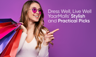 Dress Well, Live Well YaarMalls' Stylish and Practical Picks